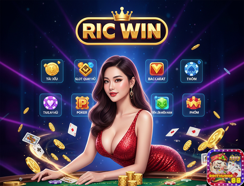 Ric Win – Cổng game bài đổi thưởng triệu đô đẳng cấp châu Á